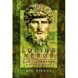 Lucius Verus and the Roman Defence of the East