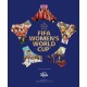 The Official History of the FIFA Women's World Cup