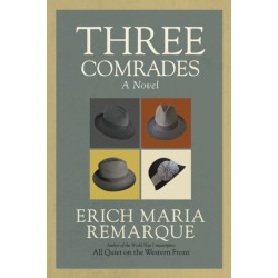 Three Comrades: A Novel