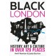 Black London: History, Art & Culture in over 120 places