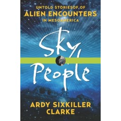 Sky People: Untold Stories of Alien Encounters in Mesoamerica