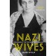 Nazi Wives: The Women at the Top of Hitler's Germany