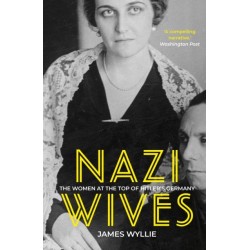 Nazi Wives: The Women at the Top of Hitler's Germany