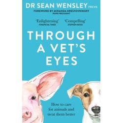 Through A Vet’s Eyes: How to care for animals and treat them better