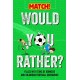 Would You Rather?: Filled with Tons of Bonkers and Hilarious Football Scenarios!
