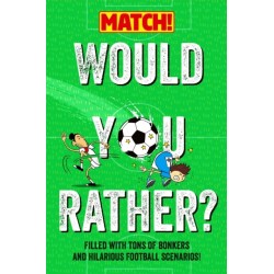 Would You Rather?: Filled with Tons of Bonkers and Hilarious Football Scenarios!