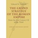 The Grand Strategy of the Roman Empire: From the First Century CE to the Third