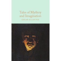 Tales of Mystery and Imagination: A Collection of Edgar Allan Poe's Short Stories
