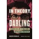 In Theory, Darling: Searching for Jose Esteban Munoz and the Queer Imagination