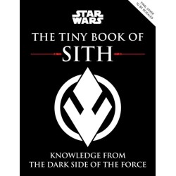 Star Wars: The Tiny Book of Sith (Tiny Book): Knowledge from the Dark Side of the Force