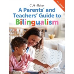 A Parents' and Teachers' Guide to Bilingualism