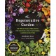 The Regenerative Garden: 80 Practical Projects for Creating a Self-sustaining Garden Ecosystem