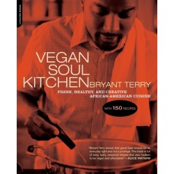 Vegan Soul Kitchen: Fresh, Healthy, and Creative African-American Cuisine