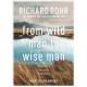 From Wild Man to Wise Man: Reflections on Male Spirituality