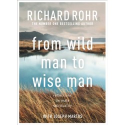 From Wild Man to Wise Man: Reflections on Male Spirituality