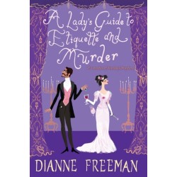 A Lady's Guide to Etiquette and Murder