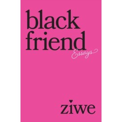 The Black Friend: Essays