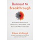 Burnout to Breakthrough