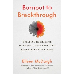 Burnout to Breakthrough