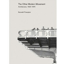 The Other Modern Movement: Architecture, 1920–1970