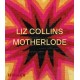 Liz Collins: Motherlode