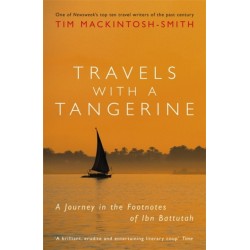 Travels with a Tangerine: A Journey in the Footnotes of Ibn Battutah