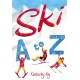 Ski A to Z: An Illustrated Guide to Skiing