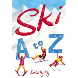 Ski A to Z: An Illustrated Guide to Skiing