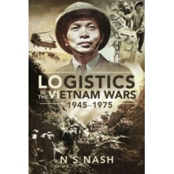 Logistics in the Vietnam Wars, 1945 1975