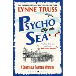 Psycho by the Sea: a pageturning laugh-out-loud English cozy mystery