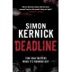 Deadline: (Tina Boyd: 3): as gripping as it is gritty, a thriller you won’t forget from bestselling author Simon Kernick