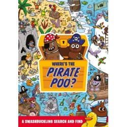 Where's the Pirate Poo?: A Swashbuckling Search and Find