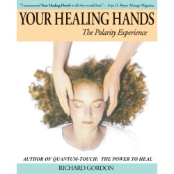 Your Healing Hands: The Polarity Experience