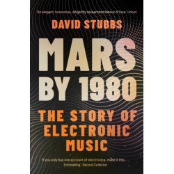 Mars by 1980: The Story of Electronic Music
