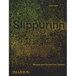 Slippurinn: Recipes and Stories from Iceland