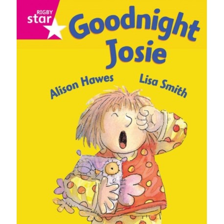 Rigby Star Guided Reception: Pink Level: Goodnight Josie Pupil Book (single)