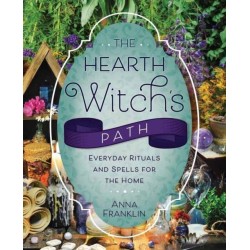The Hearth Witch's Path: Everyday Rituals and Spells for the Home