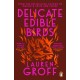 Delicate Edible Birds: And Other Stories