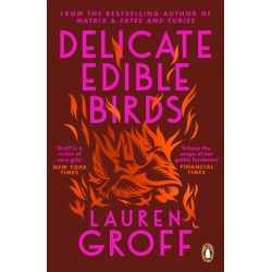 Delicate Edible Birds: And Other Stories