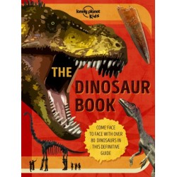 The Lonely Planet Kids The Dinosaur Book