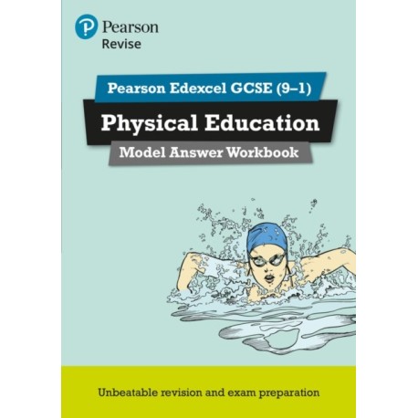 Pearson REVISE Edexcel GCSE PE Model Answer Workbook - for 2026, 2027 exams: Edexcel