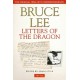 Bruce Lee Letters of the Dragon: The Original 1958-1973 Correspondence