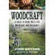 Woodcraft: A Guide to Using Trees for Woodcraft and Bushcraft