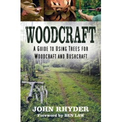 Woodcraft: A Guide to Using Trees for Woodcraft and Bushcraft