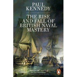 The Rise And Fall of British Naval Mastery
