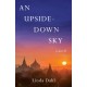 An Upside-Down Sky: A Novel