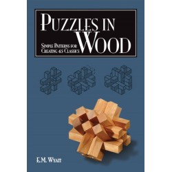 Puzzles in Wood: Simple Patterns for Creating 45 Classics