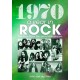 1970: A Year In Rock. The Year Rock Became Mainstream