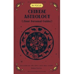 In Focus Chinese Astrology: Your Personal Guide