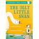 The Ugly Little Swan: A Bloomsbury Young Reader: Turquoise Book Band